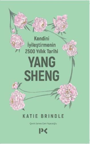 Kendini İyileştirmenin 2500 Yıllık Tarihi: Yang Sheng %17 indirimli Ka