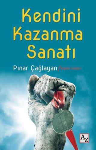 Kendini Kazanma Sanatı Pınar Çağlayan