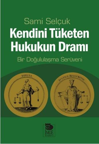 Kendini Tüketen Hukukun Dramı Bir Doğululaşma Serüveni %10 indirimli S