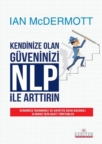 Kendinize Olan Güveninizi NLP ile Arttırın Ian McDermott