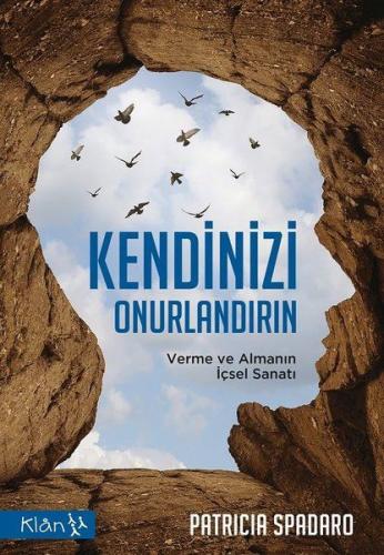 Kendinizi Onurlandırın - Verme ve Almanın İçsel Sanatı Patricia Spadar