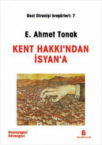 Kent Hakkı'ndan İsyan'a %10 indirimli E. Ahmet Tonak