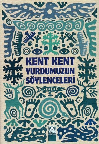 Kent Kent Yurdumuzun Söylenceleri %10 indirimli Suat Batur