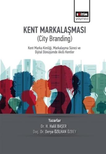 Kent Markalaşması (City Branding) %3 indirimli H. Halil Başer