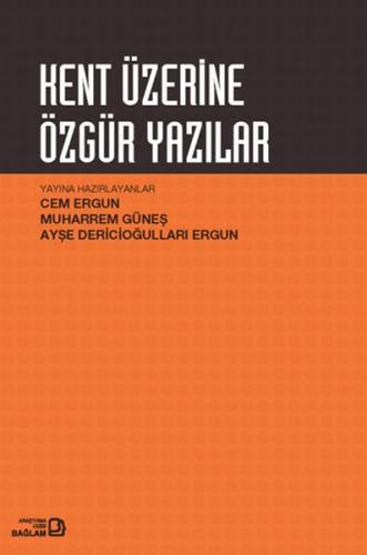 Kent Üzerine Özgür Yazılar Muharrem Güneş