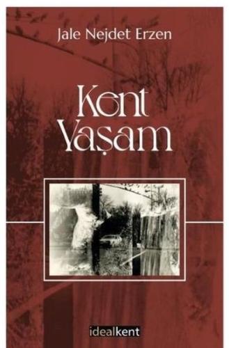 Kent - Yaşam %15 indirimli Jale Nejdet Erzen