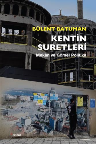 Kentin Suretleri %10 indirimli Bülent Batuman