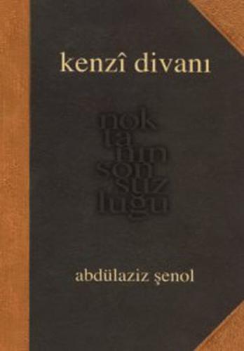 Kenzi Divanı Abdülaziz Şenol