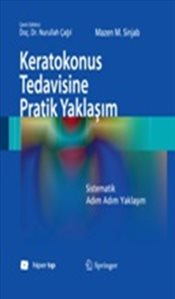 Keratokonus Tedavisine Pratik Yaklaşım %15 indirimli Mazen M. Sinjab