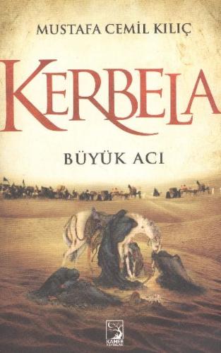 Kerbela Büyük Acı Mustafa Cemil Kılıç