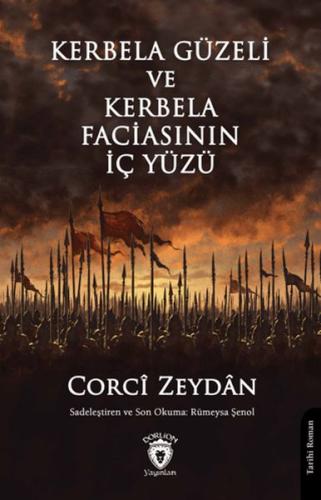 Kerbela Güzeli ve Kerbela Faciasının İç Yüzü %25 indirimli Corci Zeyda