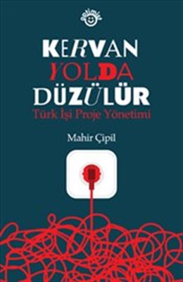 Kervan Yolda Düzülür Mahir Çipil