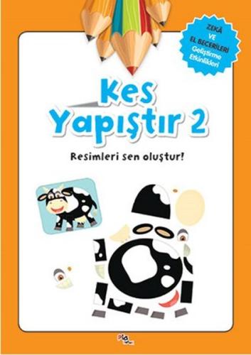 Kes Yapıştır 2 / Zeka ve El Becerileri Geliştirme Etkinlikleri Gülizar