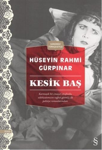 Kesik Baş (Günümüz Türkçesiyle) %10 indirimli Hüseyin Rahmi Gürpınar