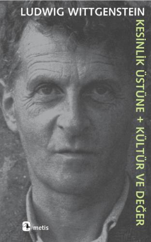 Kesinlik Üstüne + Kültür ve Değer %10 indirimli Ludwig Wittgenstein