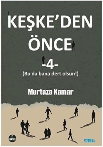 Keşke'den Önce - 4 %10 indirimli Murtaza Kamar