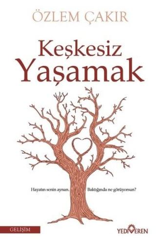 Keşkesiz Yaşamak %20 indirimli Özlem Çakır