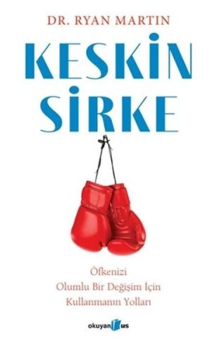 Keskin Sirke: Öfkenizi Olumlu Bir Değişim İçin Kullanmanın Yolları %10