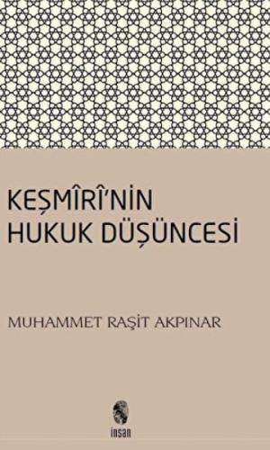 Keşmiri'nin Hukuk Düşüncesi %18 indirimli Muhammet Raşit Akpınar