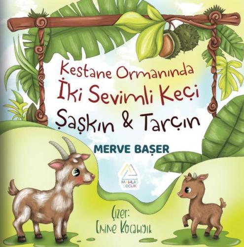 Kestane Ormanında İki Sevimli Keçi: Şaşkın ve Tarçın %23 indirimli Mer