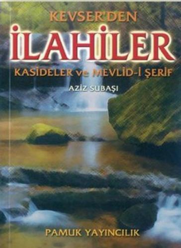 Kevserden İlahiler (İlahi-001/P18) %25 indirimli Aziz Subaşı