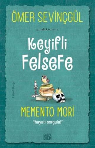 Keyifli Felsefe: Memento Mori %25 indirimli Ömer Sevinçgül