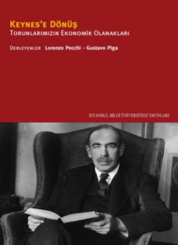 Keynes'e Dönüş Torunlarımızın Ekonomik Olanakları %3 indirimli Lorenzo