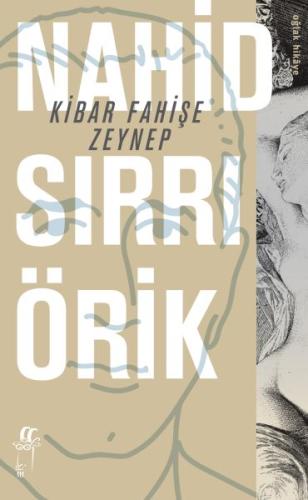 Kibar Fahişe Zeynep %15 indirimli Nahid Sırrı Örik