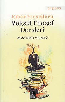 Kibar Hırsızlara Yoksul Filozof Dersleri %16 indirimli Mustafa Yılmaz