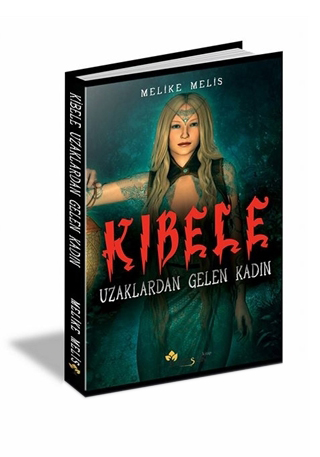 Kibele - Uzaklardan Gelen Kadın Melike Melis