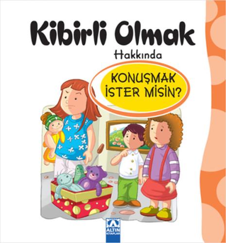 Kibirli Olmak Hakkında Konuşmak İster misin? %10 indirimli Kolektif