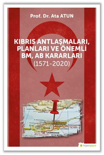 Kıbrıs Antlaşmaları, Planları ve Önemli BM, AB Kararları (1571-2020) %