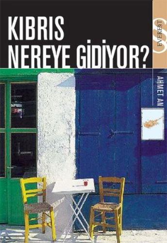 Kıbrıs Nereye Gidiyor %10 indirimli Ahmet An