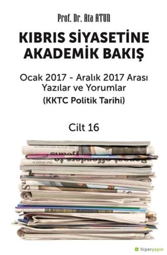 Kıbrıs Siyasetine Akademik Bakış Cilt 16 %15 indirimli Ata Atun