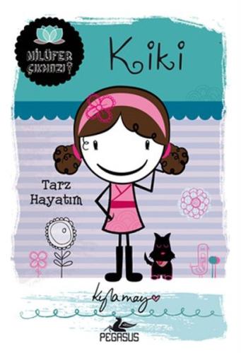 Kiki: Tarz Hayatım / Nilüfer Çıkmazı Serisi %15 indirimli Kyla May