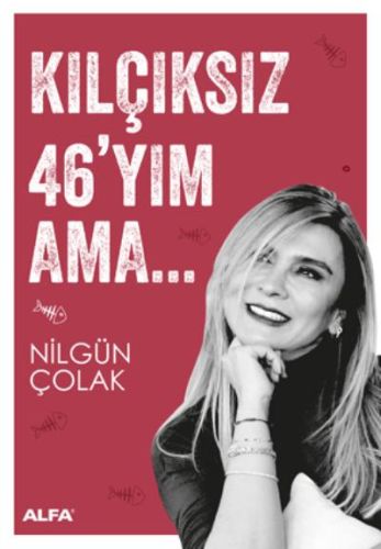 Kılçıksız 46'yım Ama %10 indirimli Nilgün Çolak