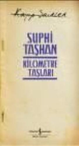 Kilometre Taşları-kayıp şairler 4 %31 indirimli Suphi Taşhan