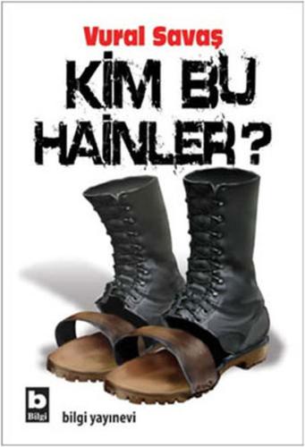 Kim Bu Hainler? Vural Savaş