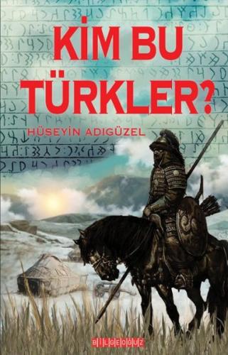 Kim Bu Türkler? Hüseyin Adıgüzel