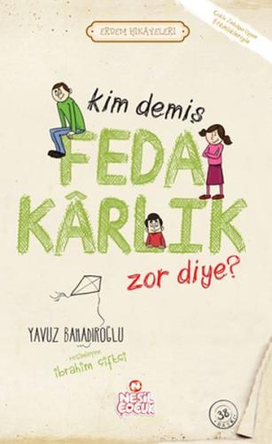 Kim Demiş Fedakarlık Zor Diye / Erdem Hikayeleri %20 indirimli Yavuz B