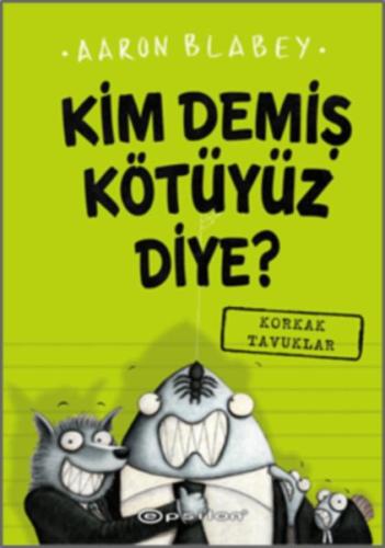 Kim Demiş Kötüyüz Diye 2 - Korkak Tavuklar (Ciltli) %10 indirimli Aaro