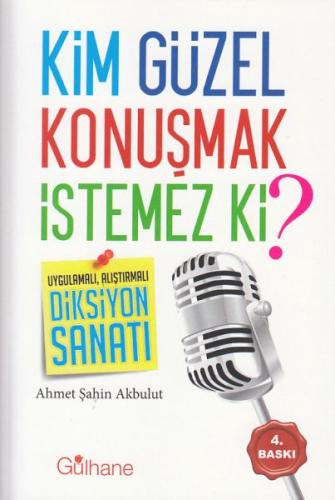 Kim Güzel Konuşmak İstemez ki? %18 indirimli Ahmet Şahin Akbulut