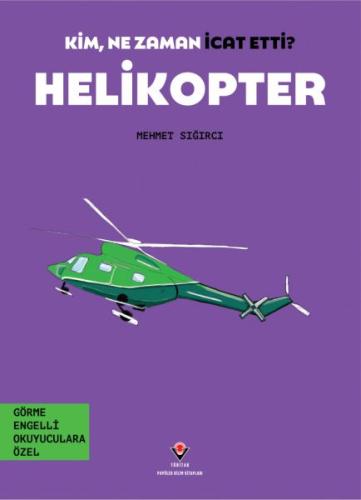 Kim, Ne Zaman İcat Etti? Helikopter Mehmet Sığırcı