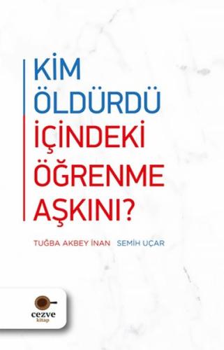 Kim Öldürdü İçindeki Öğrenme Aşkını ? %19 indirimli Semih Uçar