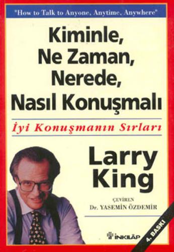 Kiminle, Ne Zaman, Nerede, Nasıl Konuşmalı %15 indirimli Larry King