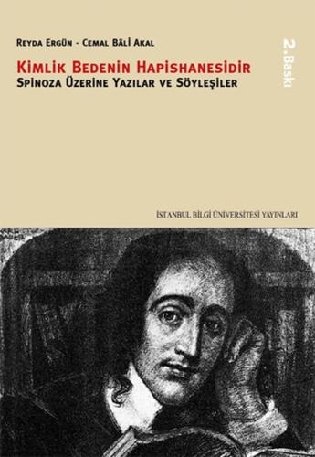 Kimlik Bedenin Hapishanesidir Spinoza Üzerine Yazılar ve Söyleşiler Re