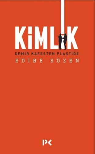 Kimlik - Demir Kafesten Plastiğe %17 indirimli Edibe Sözen