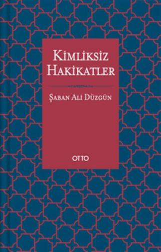 Kimliksiz Hakikatler %17 indirimli Şaban Ali Düzgün