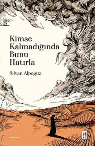 Kimse Kalmadığında Bunu Hatırla %17 indirimli Silvan Alpoğuz