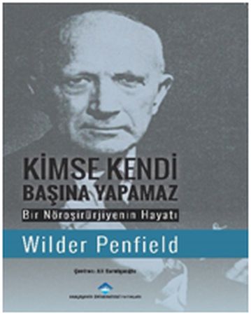 Kimse Kendi Başına Yapamaz Wilder Penfield